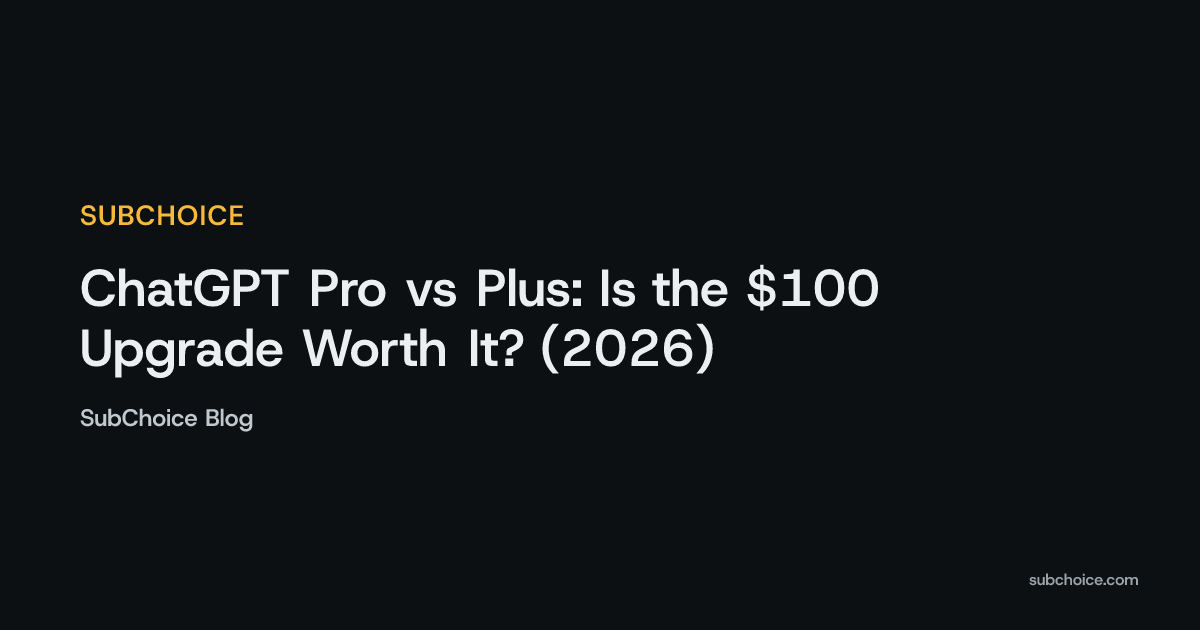 Cover image for ChatGPT Pro vs Plus: Is the $100 Upgrade Worth It? (2026)
